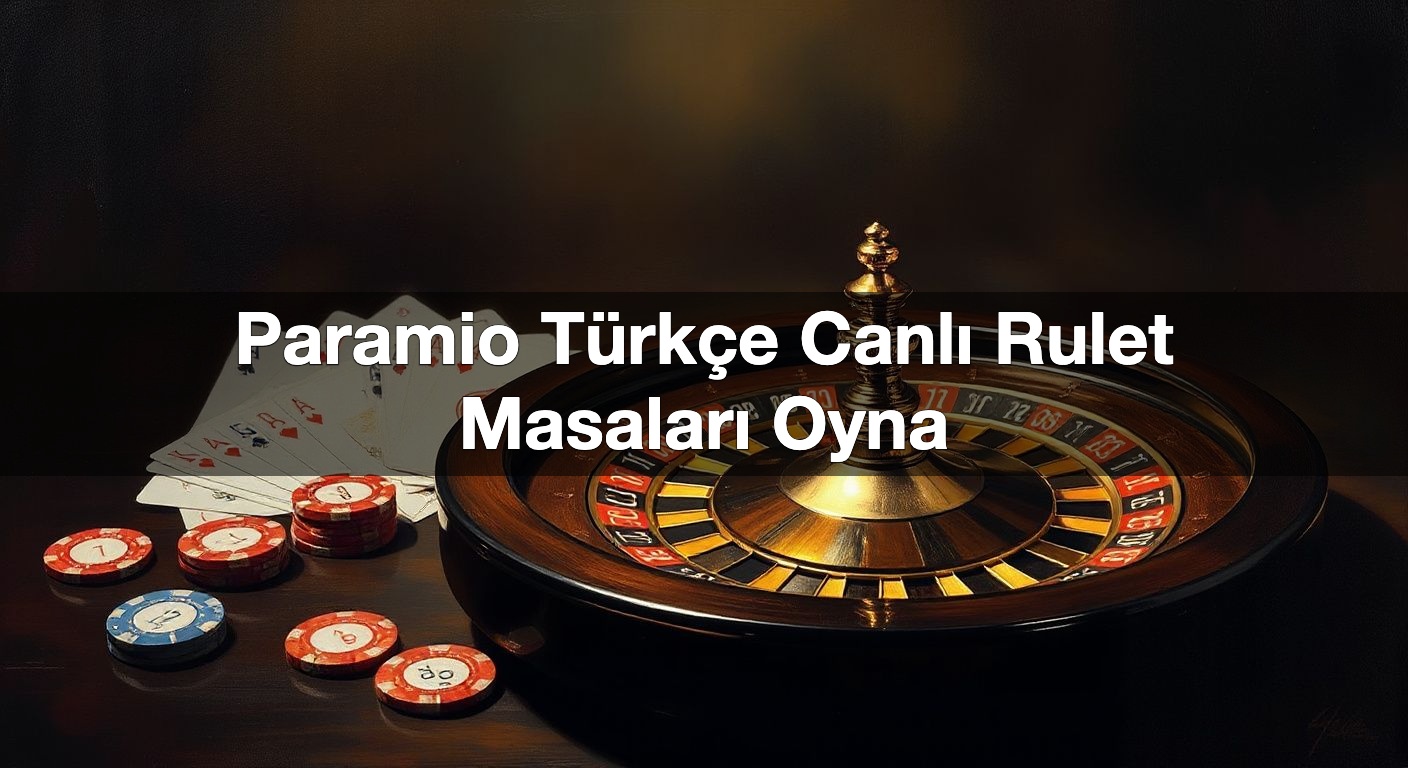 paramio t rk e canl rulet masalar oyna 1791465216824